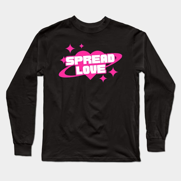 Spread Love Long Sleeve T-Shirt by BloomInOctober